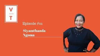 Episode 1 - Siyamthanda Ngoma