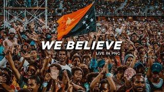 WE BELIEVE - Official Planetshakers Music Video