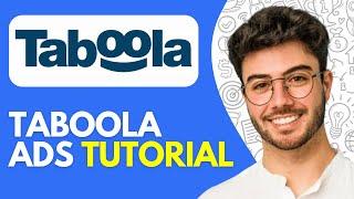 Taboola Ads Tutorial (2024) How to Use Taboola Ads for Beginners