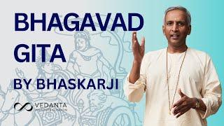 NEW Bhagavad Gita Class | by Bhaskarji | Chapter 2a Verses 52 - 53