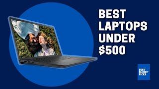 Best Laptops Under $500 in 2023