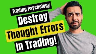 Trading Psychology: Destroy Mental Errors in Trading