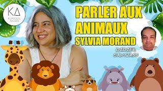 Parler aux animaux avec Sylvia Morand & Didier Santiago