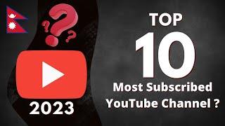 TOP 10 Most subscribed YouTubers in Nepal - 2023? Music Nepal or Budha Subba Digital who is No. 1 ?