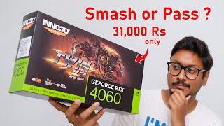 First RTX 4060 Review in India... Smash or Pass at 31,000 Rs ? 