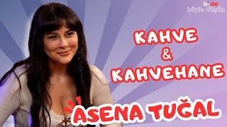 KAHVE & KAHVEHANE | Bi de Böyle Düşün | Asena Tuğal