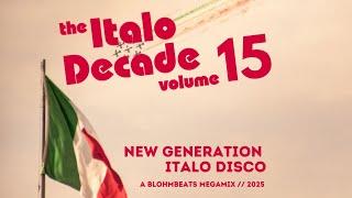 The Italo Decade Vol.15 (Italo Disco New Generation Megamix)