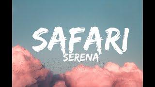 Serena - Safari (Lyrics)