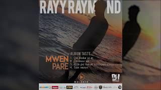 Rayy Raymond - Lanmou Se (Ti Jwet Aza) [OFFICIAL AUDIO]