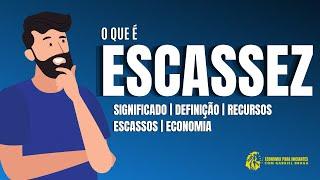 O que é ESCASSEZ | Significado | Economia | Exemplos