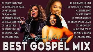 GOODNESS OF GOD  Top Best 50 Gospel Music Lyrics Of All Time  CeCe Winans, Tasha Cobbs