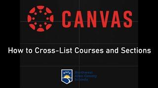 How to Cross-List Sections/Courses in Canvas