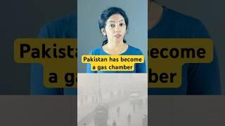 Pakistan became a gas chamber?