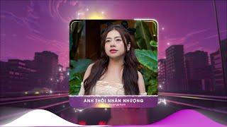 Anh Thôi Nhân Nhượng Remix Hot Tiktok  BXH Nhạc Trẻ Remix Hay Nhất Hiện Nay, Lk Dunghoangpham Remix