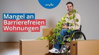 Barrierefrei Wohnen: Wohnungsnot in Thüringen | MDR Selbstbestimmt | MDR