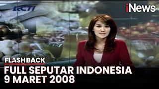 Seputar Indonesia Edisi 9 Maret 2008, Bersama Chantal Della Concetta | Flashback