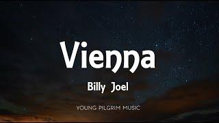 Billy Joel - Vienna (Lyrics)