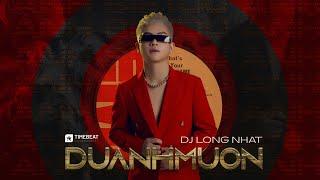 DJ Long Nhat - Dù Anh Muốn | Remake