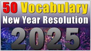 50 Time Tested English Vocabulary for New Year Resolution 2025