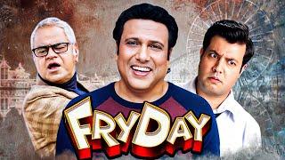 गोविंदा, संजय मिश्रा और वरुन शर्मा की ज़बरदस्त लोटपोट कॉमेडी - FryDay Hindi Full Movie | Haste Raho