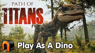PATH OF TITANS Play As A Dinosaur! First Look!