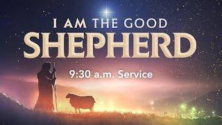 CC Online - I AM the Good Shepherd - 9:30am Service #christchurchusa