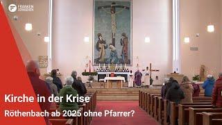 Kirche in der Krise: Röthenbach ab 2025 ohne Pfarrer?