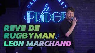 RÊVE DE RUGBYMAN + LÉON MARCHAND