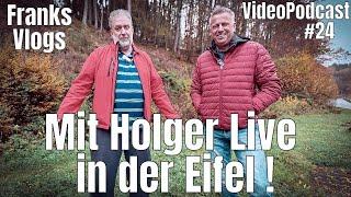 Mit Holger Live in der Eifel Video Podcast #24