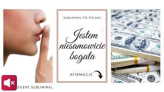 Jestem niesamowicie bogata  SILENT SUBLIMINAL PL