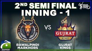 2nd Semi Final - RAWALPINDI MARKHORS VS GUJRAT KINGS | 1st Inning | Punjab Premiere League