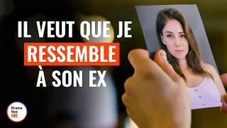 Mon Mari Veut Que Je Ressemble À Son Ex | @DramatizeMeFrance