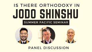 2024 Summer Pacific Seminar: The significance of orthodox teaching in Jodo Shinshu