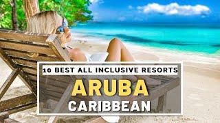 Top 10 Best Aruba All Inclusive Resorts & Hotels   Caribbean