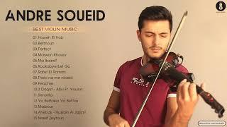 Andre Soueid Greatest Hits - Best Violin Songs By Andre Soueid 2021