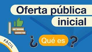 ¿Qué es IPO? | Oferta Pública Inicial