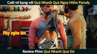 [Review Phim] Cười Vỡ Bụng Với Quá Nhanh Quá Nguy Hiểm Phiên Bản Tấu Hài