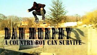 Dan Murphy - A Country Boy Can Survive