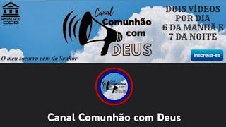 TESTEMUNHO CCB- IRMÃO GILBERTO CONTA SOBRE SUA EXPERIÊNCIA COM O CANAL COMUNHÃO COM DEUS