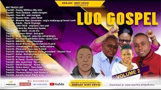 LUO GOSPEL PRAISE MIX VOL.2 || DEEJAY WIFI VEVO 2021