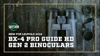 Unveiling The New Leupold BX-4 Pro Guide HD Gen 2 Binocular - SHOT Show 2024