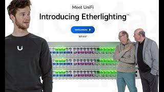 Meet UniFi - Introducing Etherlighting™