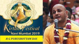 HG Purushottam Das | Kirtan Festival | Navi Mumbai 2019