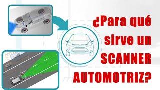 ¿Para que sirve realmente un SCANNER automotriz?