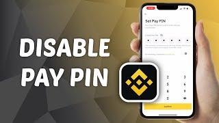 How to Disable Pay Pin on Binance