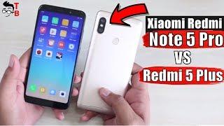 Xiaomi Redmi Note 5 Pro vs Redmi 5 Plus: What's The Difference? Official Hands-on
