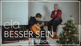 ela. - ela.'s Adventskalender - Besser sein (Wohnzimmer Akustik Session)