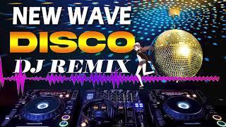 New Disco Nonstop 80s 90s Dance Party Remix - New Wave Retro Disco Remix Playlist 2021