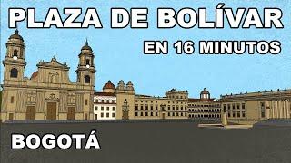 Plaza de Bolívar (BOGOTÁ) | en 16 MINUTOS