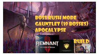 REMNANT II - BOSS RUSH GUANTLET | APOCALYPSE 19 BOSSES | LIVE STREAM